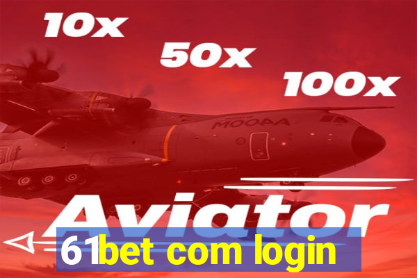 61bet com login